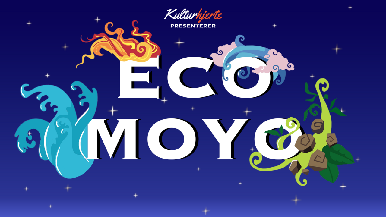 EcoMoyo-EnforestillingavKulturhjerte